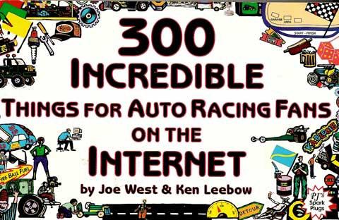 300 INCREDIBLE THINGS FOR AUTO RACING FANS ON THE INTERNET 0965866882