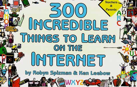 300 INCREDIBLE THINGS TO LEARN ON THE INTERNET 1930435010